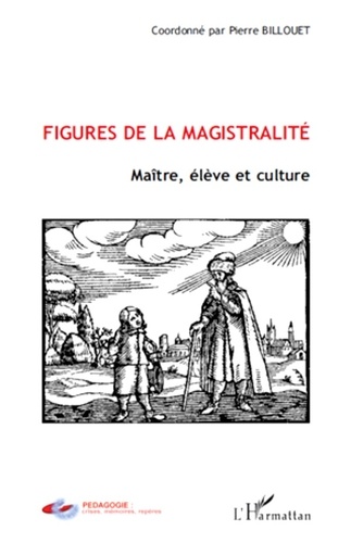 Figures de la magistralité : maître, élève et culture