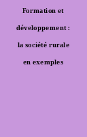 Formation et développement : la société rurale en exemples