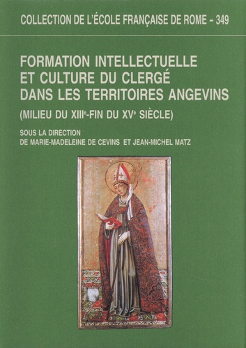 Formation intellectuelle et culture du clergé dans les territoires angevins : (milieu du XIIIe-fin du XVe siècle)