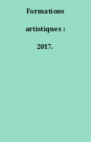 Formations artistiques : 2017.