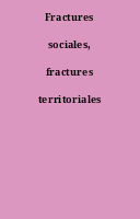 Fractures sociales, fractures territoriales