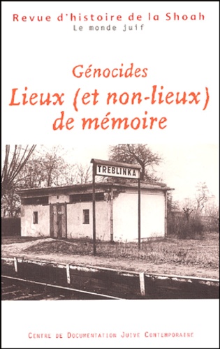 Génocides lieux (et non-lieux) de mémoire