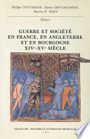 Guerre et société en France, en Angleterre et en Bourgogne : XIVe-XVe siècle