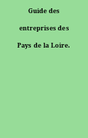Guide des entreprises des Pays de la Loire.