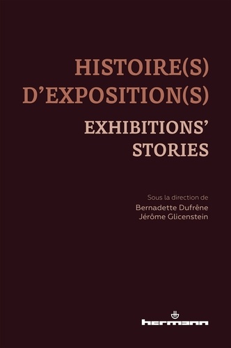 Histoire(s) d'exposition(s) = Exhibitions' stories
