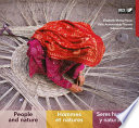 Hommes et natures = Peoples and natures = = Seres humanos y naturalezas : [publié à l'occasion du 13e Congrès de la Société internationale d'ethnobiologie, Montpellier, 20-25 mai 2012]