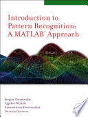 Introduction to pattern recognition : a Matlab approach