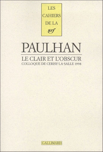 Jean Paulhan, le clair et l'obscur : actes du colloque de Cerisy-la Salle