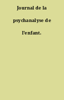 Journal de la psychanalyse de l'enfant.