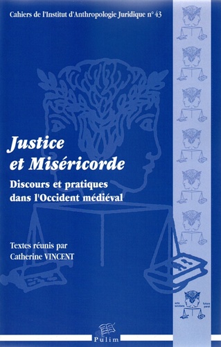 Justice et miséricorde : discours et pratiques dans l'Occident médiéval