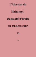 L'Alcoran de Mahomet, translaté d'arabe en françois par le sieur Du Ryer...