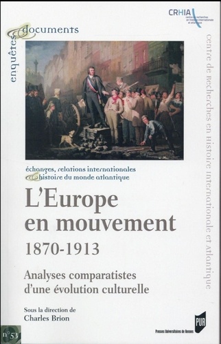 L'Europe en mouvement 1870-1913 : analyses comparatistes d'une évolution culturelle