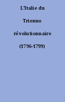 L'Italie du Trienno révolutionnaire (1796-1799)