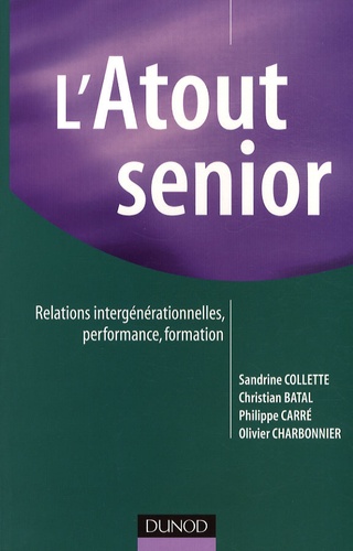 L'atout senior : relations intergénérationnelles, performance, formation