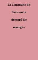 La Commune de Paris ou la démopédie insurgée