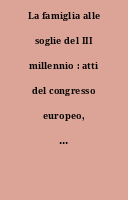 La famiglia alle soglie del III millennio : atti del congresso europeo, Lugano, 21-24 settembre 1994