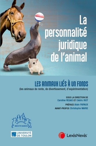 La personnalité juridique de l'animal. les animaux liés à un fonds (les animaux de rente, de divertissement, d'expérimentation)