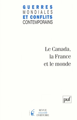 Le Canada : la France et le monde : Dossier.