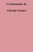 Le Centenaire de Celestin Freinet