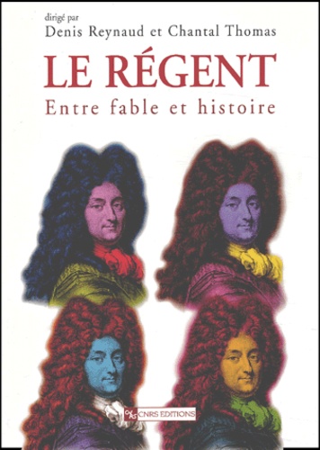 Le Régent : entre fable et histoire