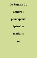 Le Roman de Renard : principaux épisodes traduits par Mme B.-A. Jeanroy. Introduction par A. Jeanroy.
