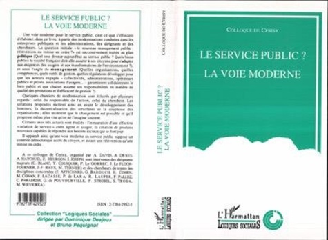 Le service public ? : la voie moderne : [colloque de Cerisy, 11-18 juin 1992]