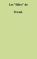 Les "filles" de Freud.