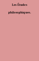 Les Études philosophiques.