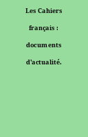 Les Cahiers français : documents d'actualité.