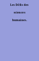 Les Défis des sciences humaines.