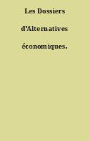Les Dossiers d'Alternatives économiques.