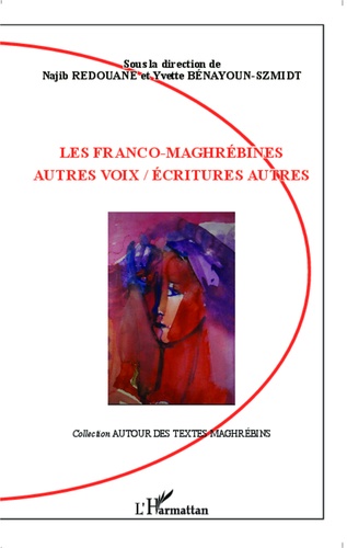 Les Franco-Maghrébines : autres voix, écritures autres