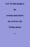 Les Technologies de communication au service de l'éducation : quelques textes pour quelques réflexions actives