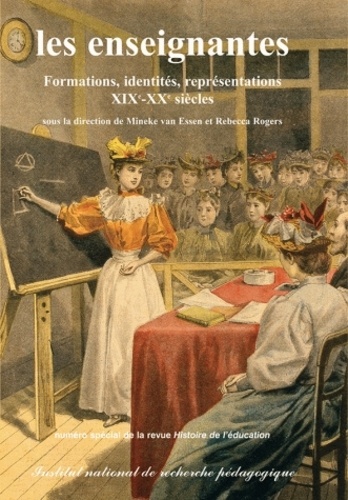 Les enseignantes : formations, identités, représentations XIXe-XXe siècles