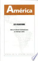 Les filiations : idées et cultures contemporaines en Amérique latine