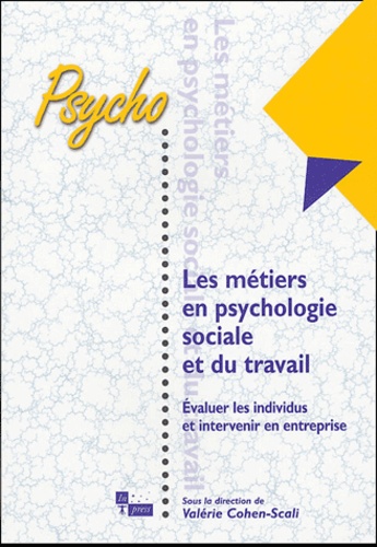 Les métiers en psychologie sociale et du travail : évaluer les individus et intervenir en entreprise