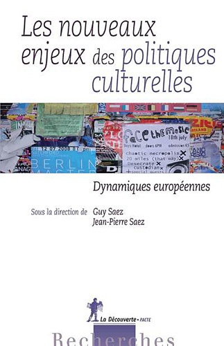 Les nouveaux enjeux des politiques culturelles : dynamiques européennes