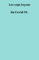 Les sept leçons du Covid-19.