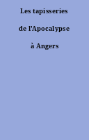 Les tapisseries de l'Apocalypse à Angers