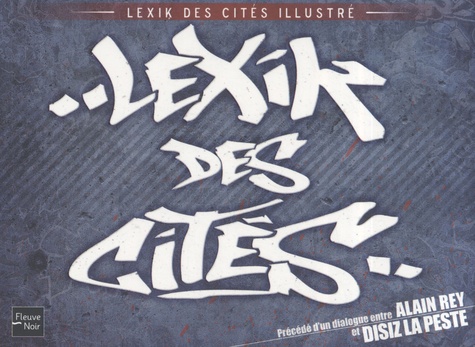 Lexik des cités : lexik des cités illustré