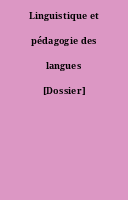 Linguistique et pédagogie des langues [Dossier]