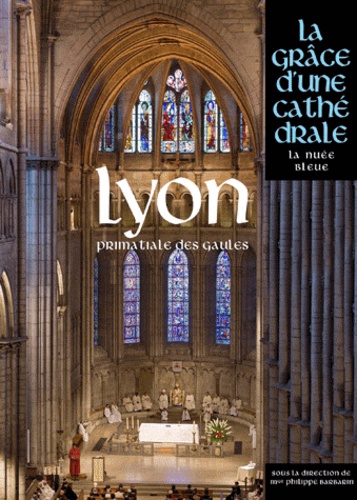 Lyon : primatiale des Gaules