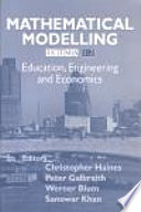 Mathematical modelling (ICTMA 12) : education, engineering and economics : proceedings from the twelfth International Conference on the Teaching of Mathematical Modelling and Applications