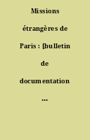Missions étrangères de Paris : [bulletin de documentation des Missions étrangères].