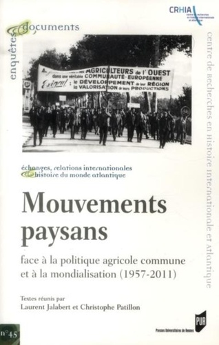 Mouvements paysans : face à la politique agricole commune et à la mondialisation, 1957-2011
