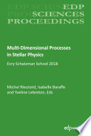 Multi-dimensional processes in stellar physics : Evry Schatzman school 2018