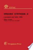 Organic Synthesis. Plenary Lectures Presented at the Second International Symposium on Organic Synthesis, Jerusalem-Haifa, Israel, 10 - 15 September 1978