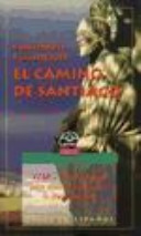 Para conocer y comprender el Camino de Santiago : [el libro imprescindible para antes de emprender la Ruta Sagrada