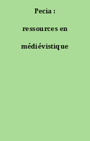 Pecia : ressources en médiévistique