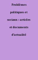 Problèmes politiques et sociaux : articles et documents d'actualité mondiale